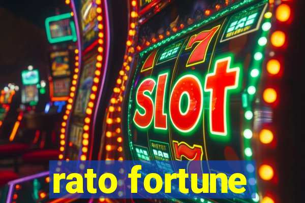 rato fortune